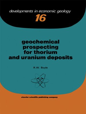 cover image of Geochemical Prospecting for Thorium and Uranium Deposits
